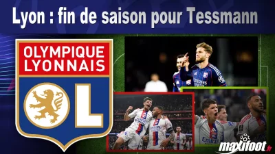 Lyon : fin de saison pour Tessmann