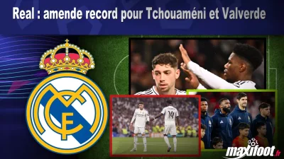 Real : amende record pour Tchouaméni et Valverde
