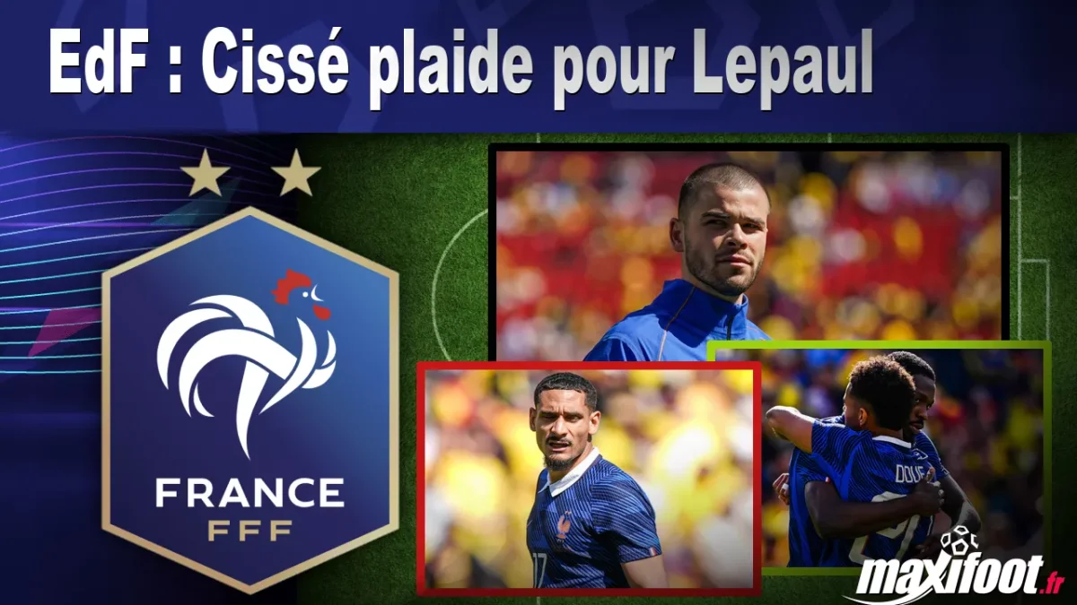 EdF : Cissé plaide pour Lepaul