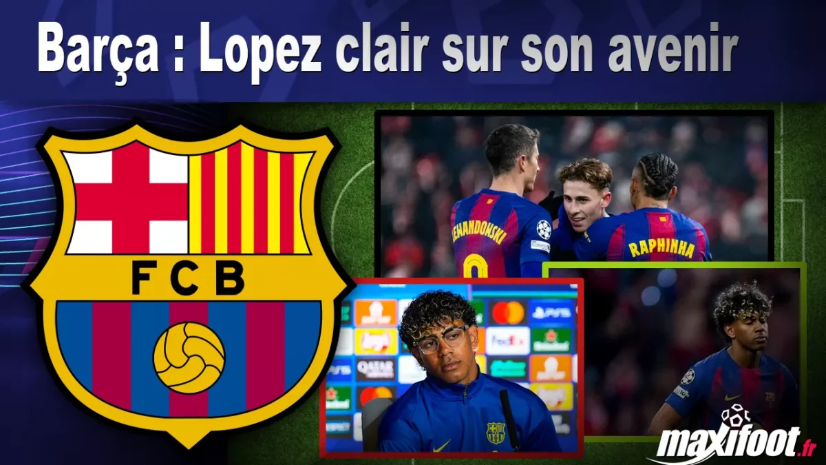 Barça : Lopez clair sur son avenir