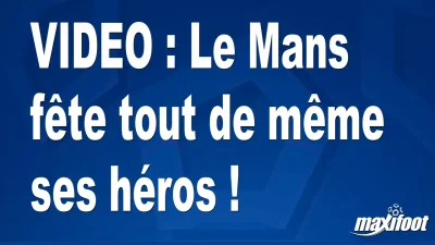 Le Mans fête tout de même ses héros !