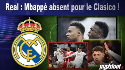 Real : Mbappé absent pour le Clasico !