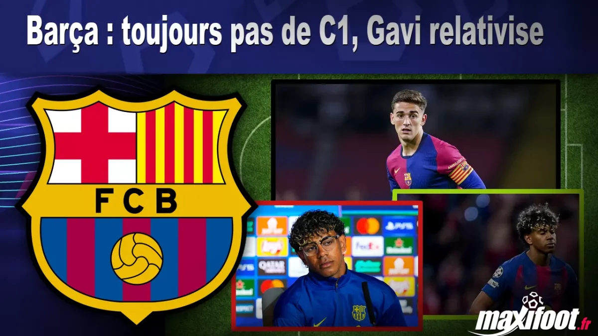 Barça : toujours pas de C1, Gavi relativise