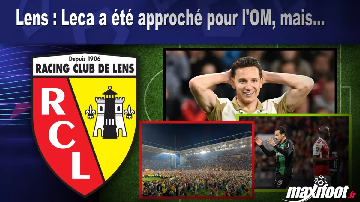 Mercato Lens : Leca a été approché pour l'OM, mais...