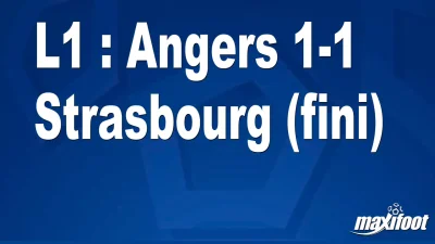 L1 : Angers 1-1 Strasbourg (fini)