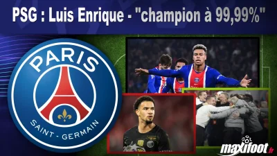 PSG : Luis Enrique - "champion à 99,99%"