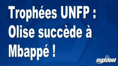 Trophées UNFP : Olise succède à Mbappé !