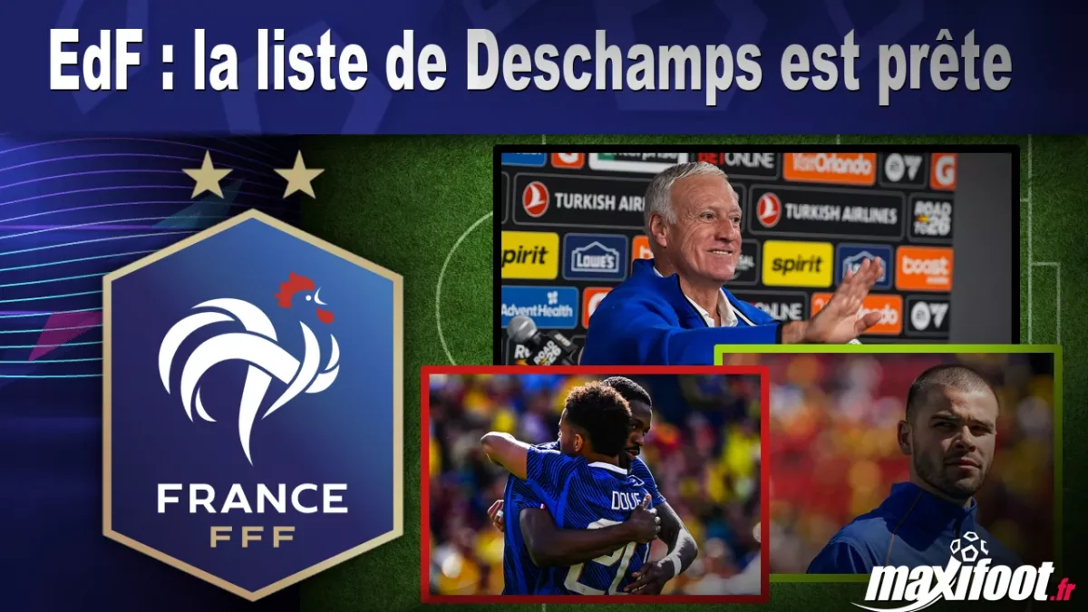 EdF : la liste de Deschamps est prête