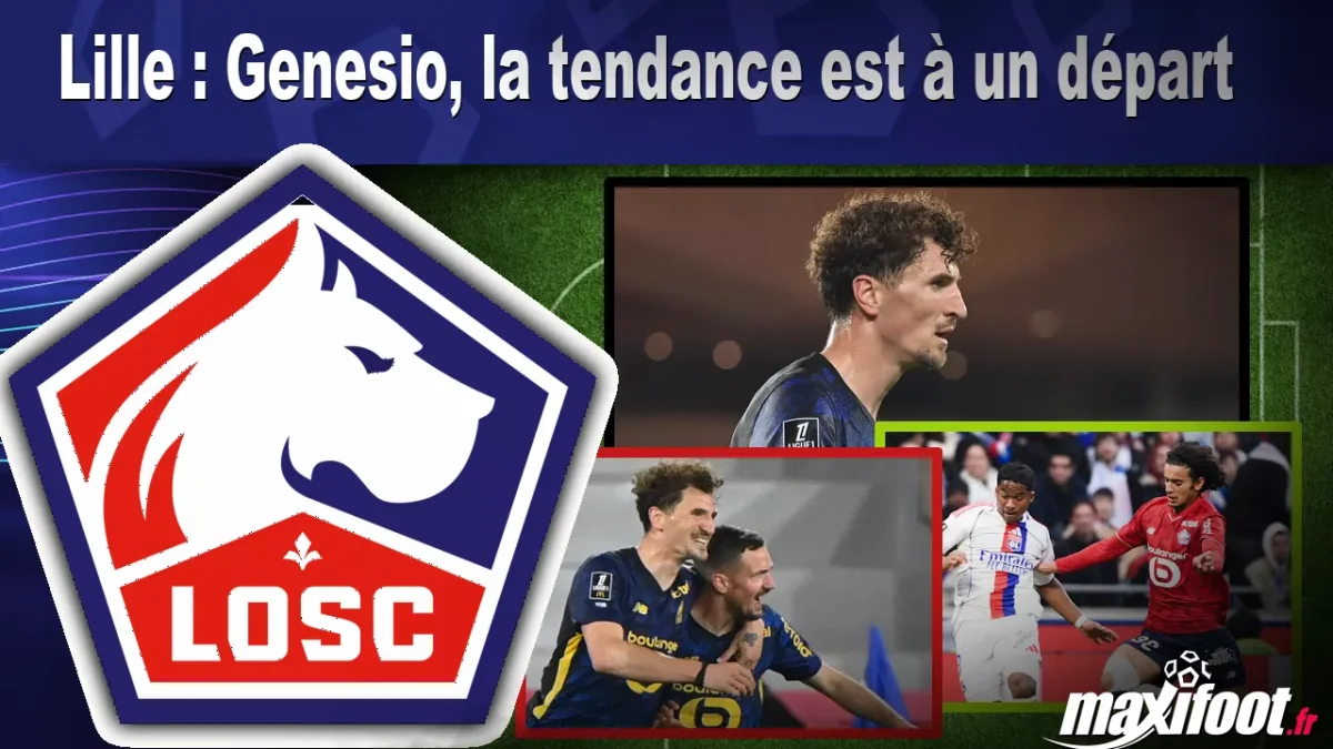 Mercato Lille : Genesio, la tendance est à un départ