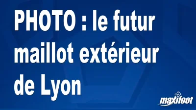 BUZZ : le futur maillot extérieur de Lyon