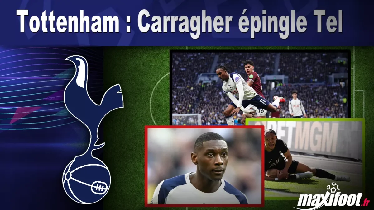 Tottenham : Carragher épingle Tel