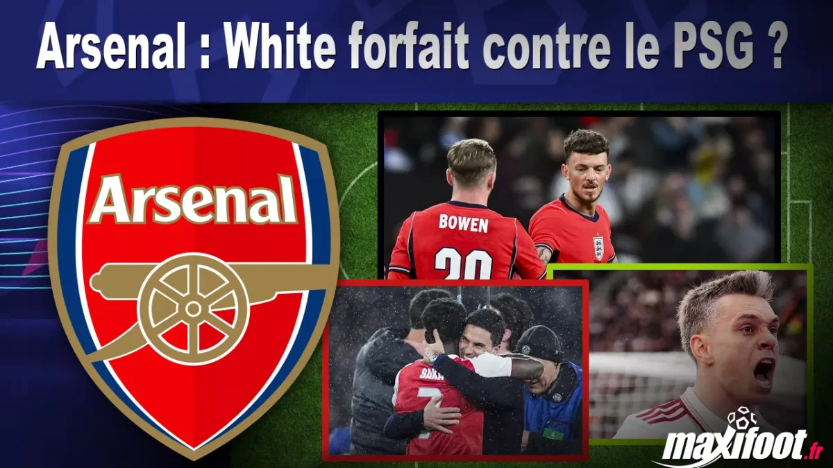 Arsenal : White forfait contre le PSG ?