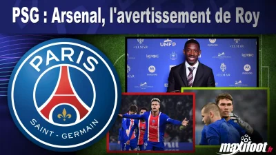PSG : Arsenal, l'avertissement de Roy