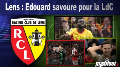 Lens : Edouard savoure pour la LdC