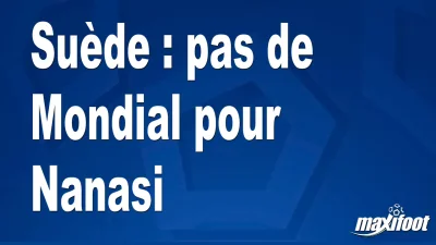 Suède : pas de Mondial pour Nanasi