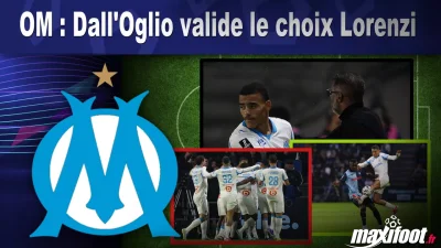 OM : Dall'Oglio valide le choix Lorenzi