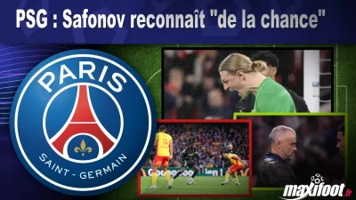 PSG : Safonov reconnaît "de la chance"