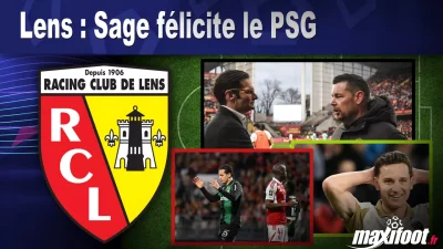 Lens : Sage félicite le PSG