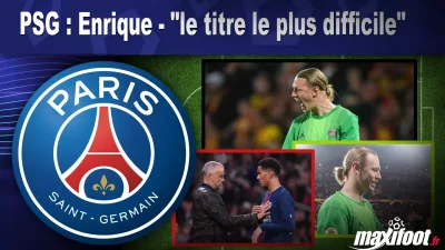 PSG : Enrique - "le titre le plus difficile"