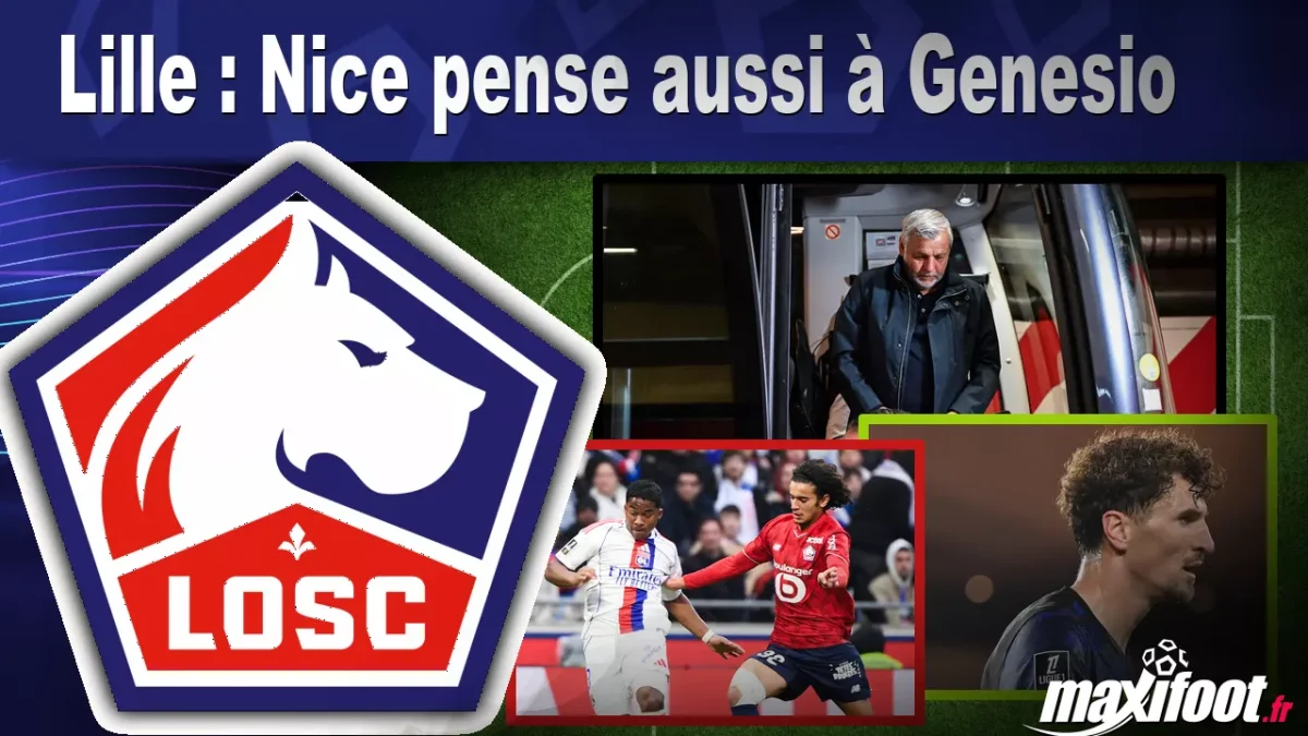Mercato Lille : Nice pense aussi à Genesio
