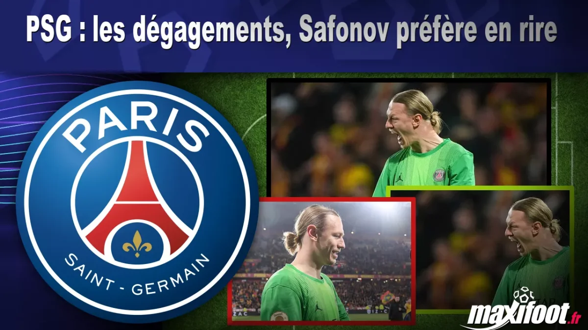 PSG : les dégagements, Safonov préfère en rire