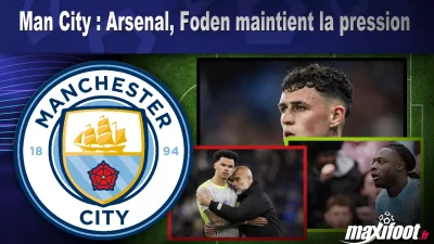 Man City : Arsenal, Foden maintient la pression