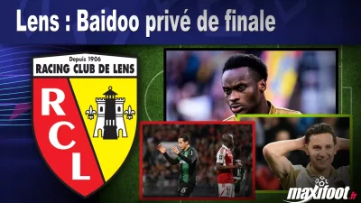 Lens : Baidoo privé de finale