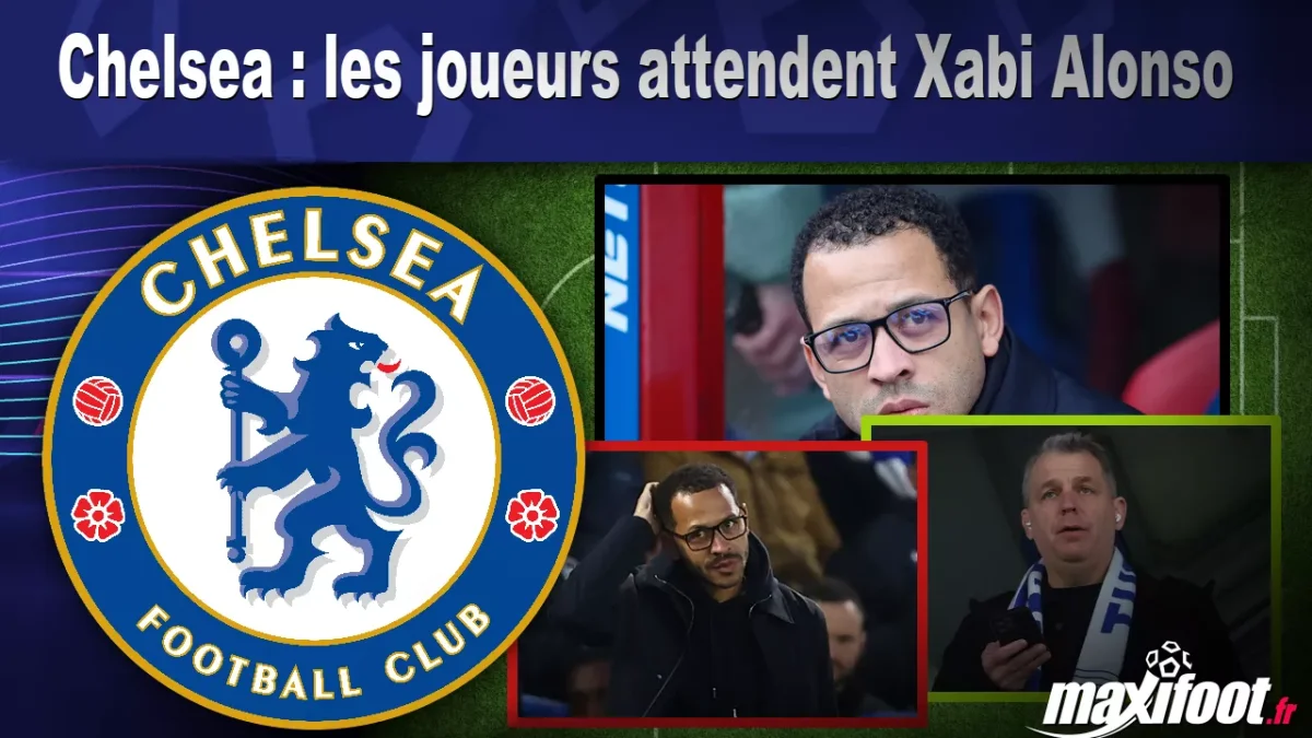 Chelsea : les joueurs attendent Xabi Alonso