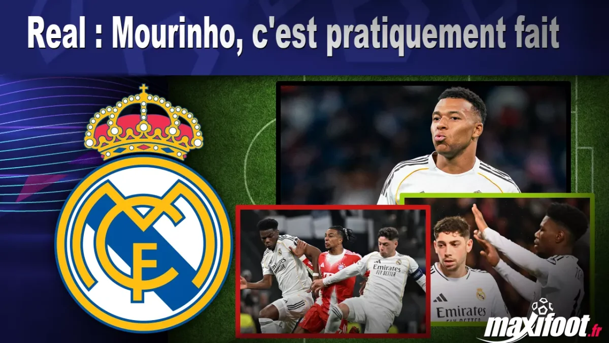 Real : Mourinho, c'est pratiquement fait