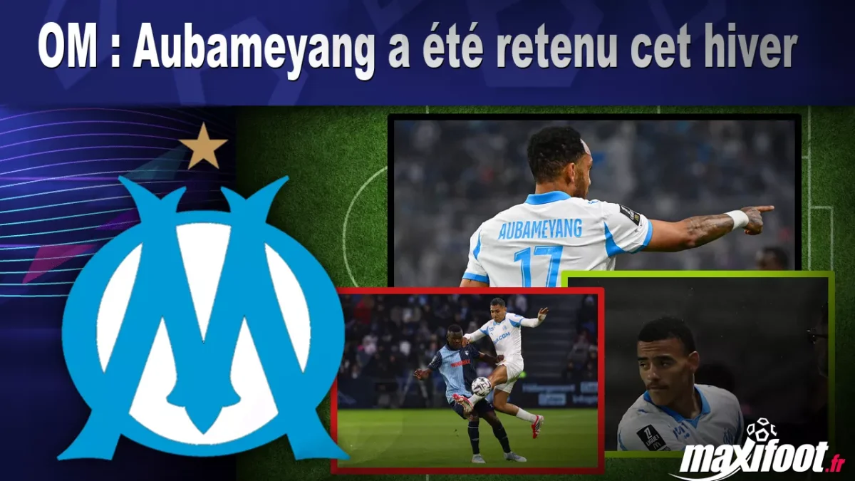 Mercato OM : Aubameyang a été retenu cet hiver
