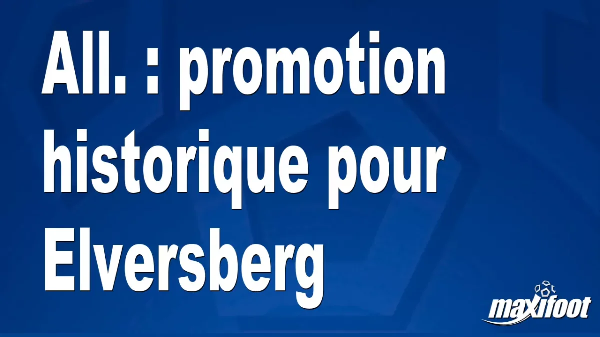 All. : promotion historique pour Elversberg