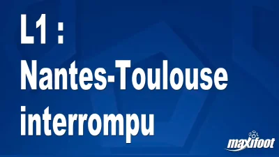 L1 : Nantes-Toulouse interrompu