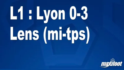 L1 : Lyon 0-3 Lens (mi-tps)