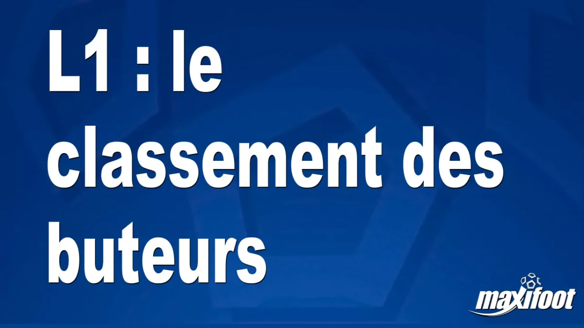 L1 : le classement des buteurs