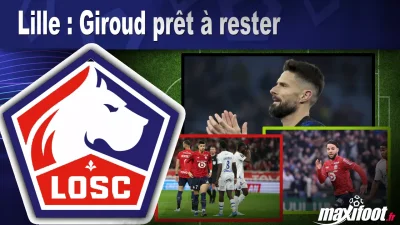 Lille : Giroud prêt à rester