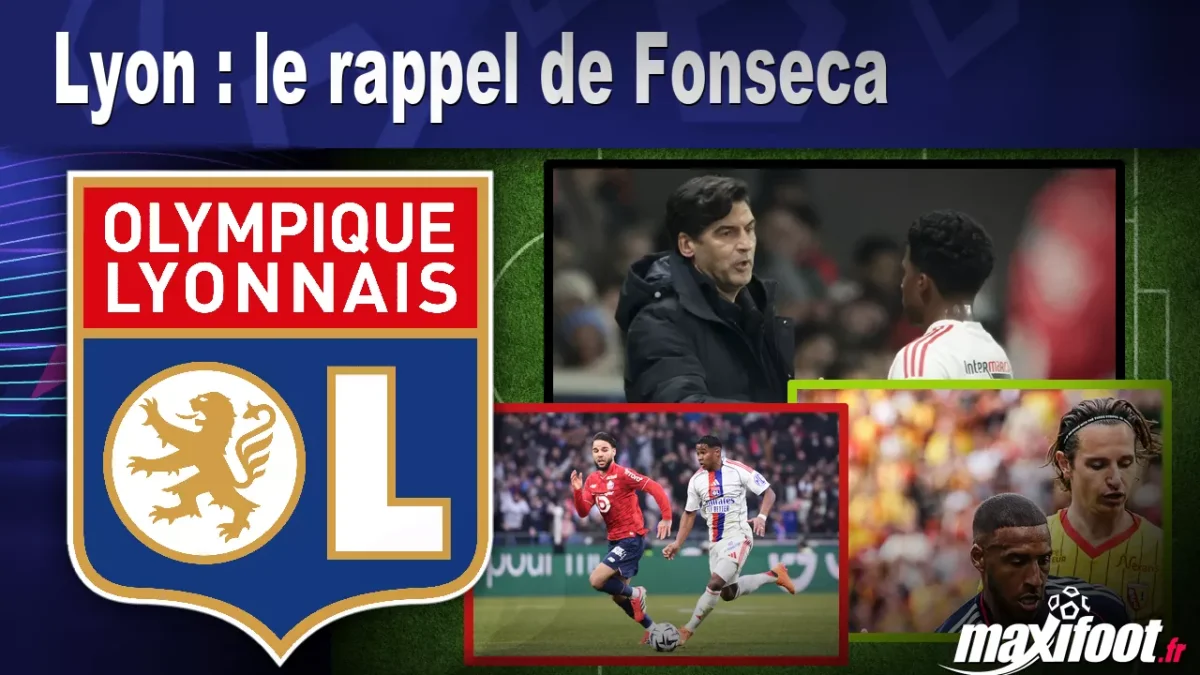 Lyon : le rappel de Fonseca