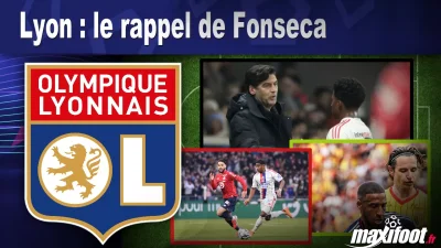 Lyon : le rappel de Fonseca