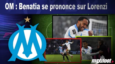 OM : Benatia se prononce sur Lorenzi