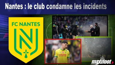 Nantes : le club condamne les incidents