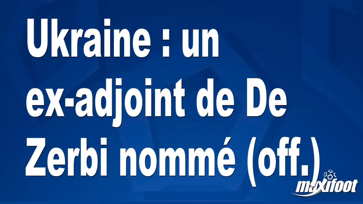 Mercato Ukraine : un ex-adjoint de De Zerbi nommé (off.)