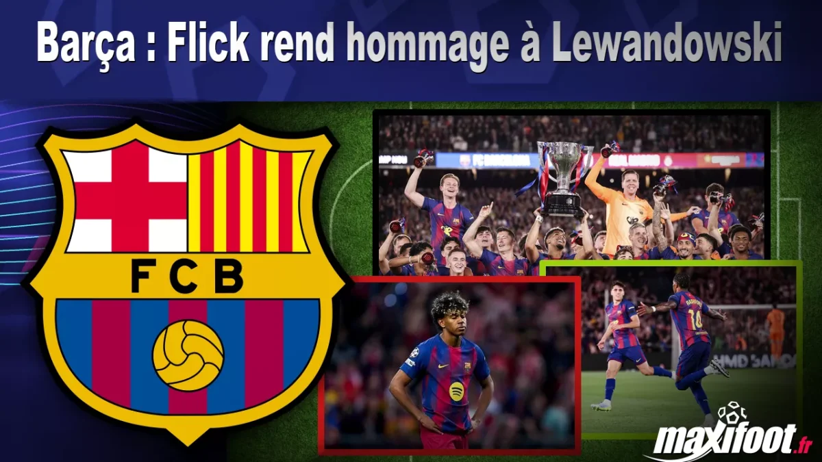 Barça : Flick rend hommage à Lewandowski