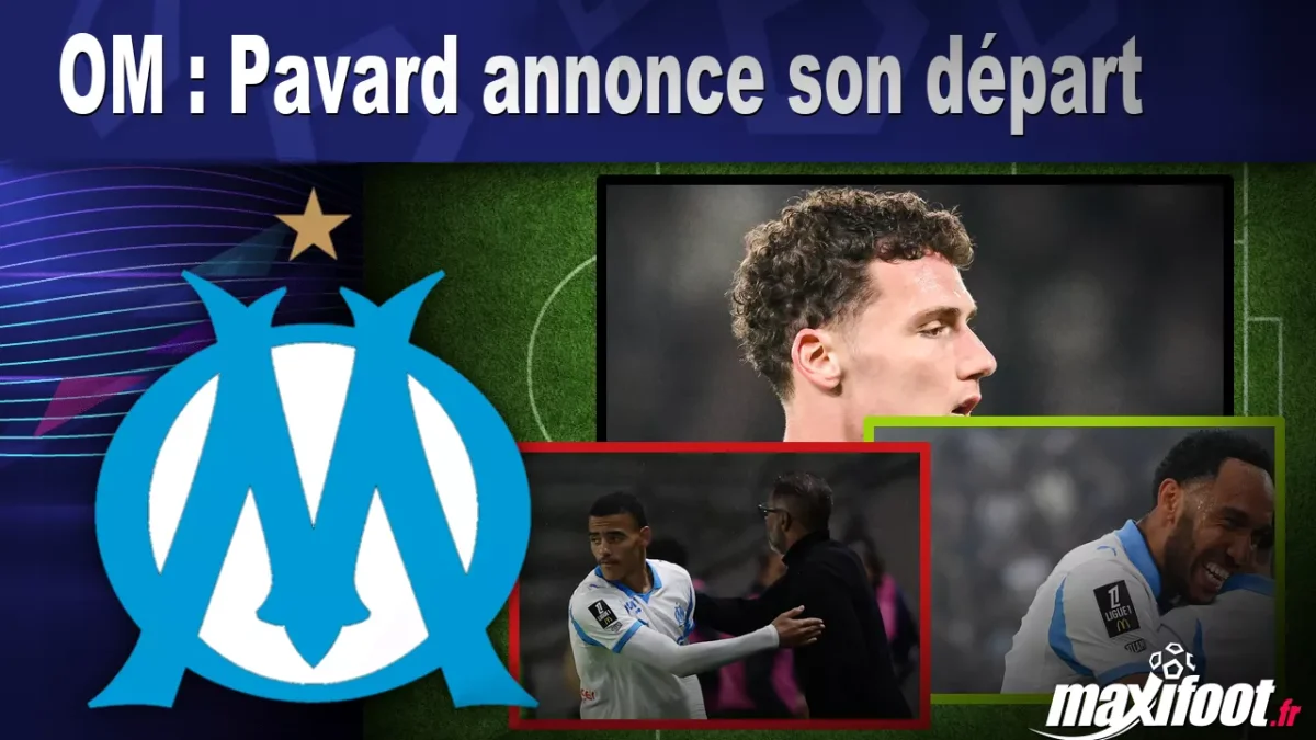 OM : Pavard annonce son départ
