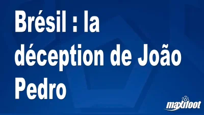 Brésil : la déception de João Pedro