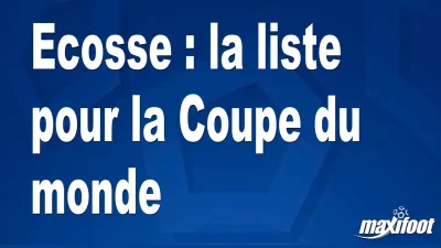 Ecosse : la liste pour la Coupe du monde