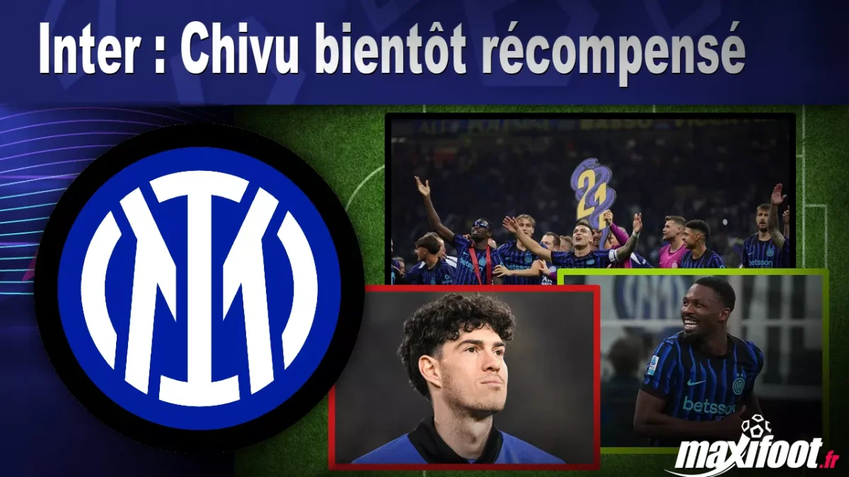 Mercato Inter : Chivu bientôt récompensé