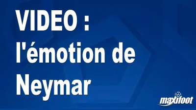 l'émotion de Neymar