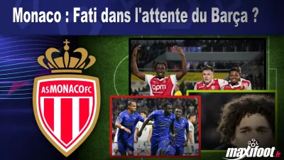 Mercato Monaco : Fati dans l'attente du Barça ?