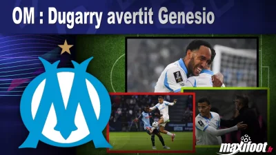 OM : Dugarry avertit Genesio