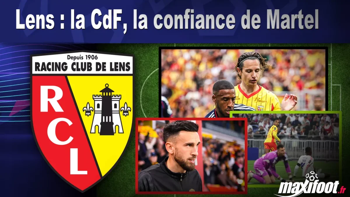 Lens : la CdF, la confiance de Martel