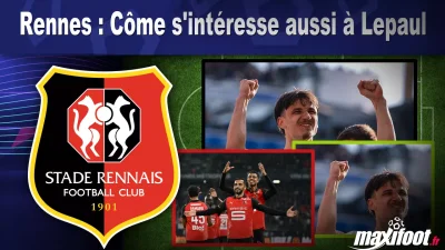 Mercato Rennes : Côme s'intéresse aussi à Lepaul
